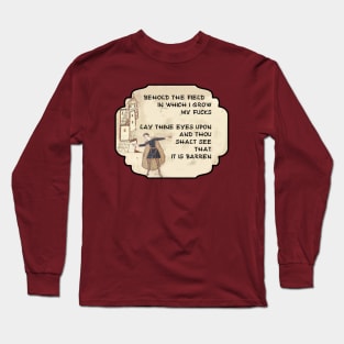 Funny Medieval, Funny Behold The Field, Zero Fucks meme, Humor Dank Meme Long Sleeve T-Shirt